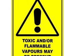 Toxic Flammable Vapours May Be Present Sign