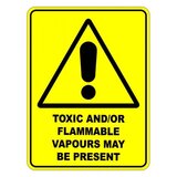 Toxic Flammable Vapours May Be Present Sign